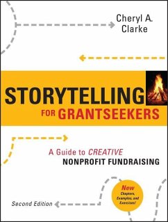 Storytelling for Grantseekers - Clarke, Cheryl A