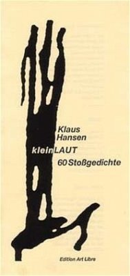 kleinLAUT. 60 Stoßgedichte - Hansen, Klaus