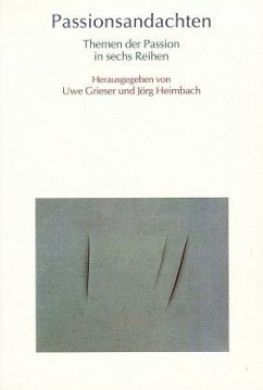 Passionsandachten - Grieser, Uwe und Jörg Heimbach
