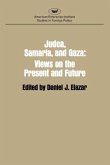 Judaea, Samaria and Gaza: Views on the Present and the Future