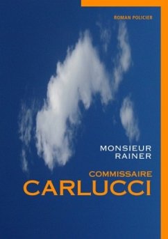 Commissaire Carlucci - Monsieur Rainer