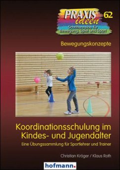 Koordinationsschulung im Kindes- und Jugendalter - Kröger, Christian;Roth, Klaus