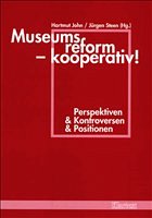 Museumsreform - kooperativ! - John, Hartmut / Steen, Jürgen