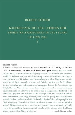 Konferenzen mit den Lehrern der Freien Waldorfschule 1919 bis 1924 - Steiner, Rudolf