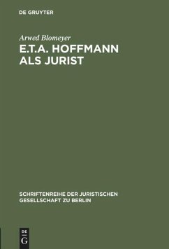 E.T.A. Hoffmann als Jurist - Blomeyer, Arwed