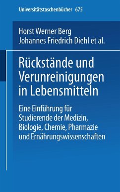 Rückstände und Verunreinigungen in Lebensmitteln - Berg, H. W.; Diehl, J. F.; Frank, H.