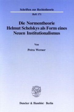 Die Normentheorie Helmut Schelskys als Form eines Neuen Institutionalismus. - Werner, Petra