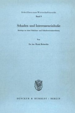 Schaden und Interesseneinbuße. - Reinecke, Horst