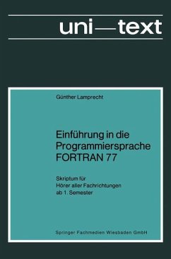 Einführung in die Programmiersprache FORTRAN 77 - Lamprecht, Günther