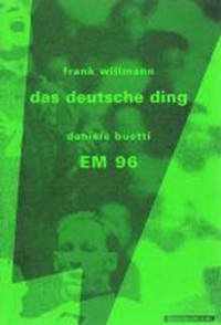 Das deutsche ding - Willmann, Frank