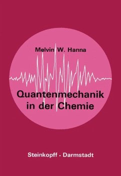 Quantenmechanik in der Chemie - Hanna, M.W.