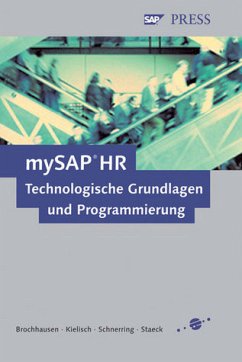 SAP HR – Technische Grundlagen und Programmierung (SAP PRESS) Brochhausen, Ewald; Kielisch, Jürgen; Schnerring, Jürgen and Staeck, Jens
