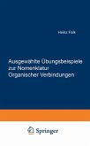 Ausgewählte Übungsbeispiele zur Nomenklatur Organischer Verbindungen Ausgewählte Übungsbeispiele zur Nomenklatur Organischer Verbindungen