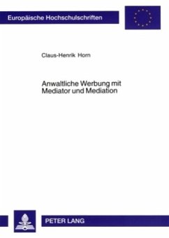 Anwaltliche Werbung mit Mediator und Mediation - Horn, Claus-Henrik