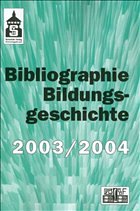 Bibliographie Bildungsgeschichte 2003/2004 - Bibliothek für bildungsgeschichtliche Forschung