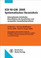 ICD-10-GM 2005 Systematisches Verzeichnis - Deutsches Institut für medizinische Dokumentation und Information (DIMDI) im Auftrag des Bundesministeriums für Gesundheit (Hrsg.)