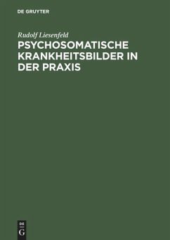 Psychosomatische Krankheitsbilder in der Praxis - Liesenfeld, Rudolf