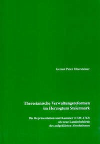 Theresianische Verwaltungsreformen im Herzogtum Steiermark