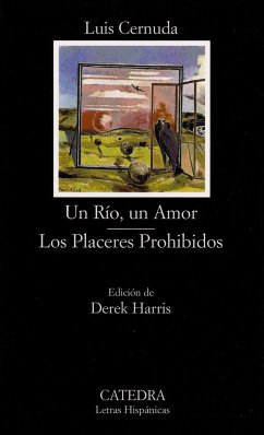 Un río, un amor ; Los placeres prohibidos - Cernuda, Luis