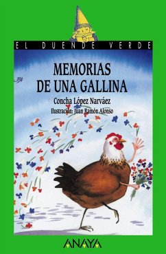 Memorias de una gallina - López Narváez, Concha