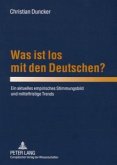 Was ist los mit den Deutschen?