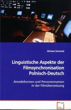 Linguistische Aspekte der Filmsynchronisation Polnisch-Deutsch - Zieminski, Michael