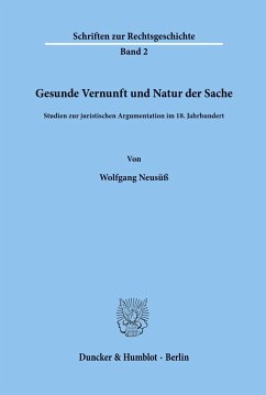 Gesunde Vernunft und Natur der Sache. - Neusüß, Wolfgang