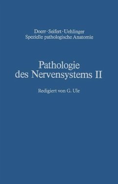 Pathologie des Nervensystems. Teil 2: Entwicklungsstörungen, chemische und physikalische Krankheitsursachen. (= Spezielle pathologische Anatomie, Band 13/II) - Pathologie des Nervensystems II: Entwicklungsstörungen Chemische und physikalische Krankheitsursachen (Spezielle pathologische Anatomie, 13 / 2) Berlet, H.; Noetzel, H.; Quadbeck, G.; Schlote, W.; Schmitt, H. P. and Ule, G.