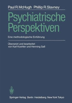 Psychiatrische Perspektiven : eine methodologische Einführung. - McHugh, Paul R., Phillip R. Slavney Karl Köhler u. a.