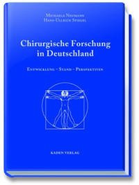 Chirurgische Forschung in Deutschland - Neumann, Michaela; Spiegel, Hans U