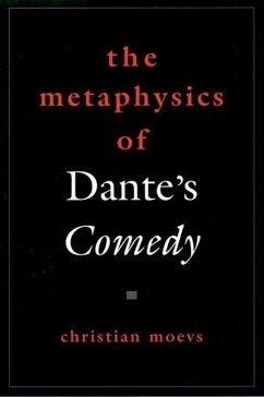 The Metaphysics of Dante's Comedy - Moevs, Christian