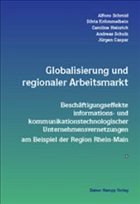 Globalisierung und regionale Beschäftigung - Schmid, Alfons / Krömmelbein, Silvia / Heinrich, Caroline / Schulz, Andreas / Caspar, Jürgen