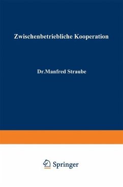 Zwischenbetriebliche Kooperation - Straube, Manfred