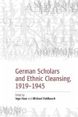 German Scholars and Ethnic Cleansing, 1919-1945