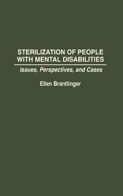Sterilization of People with Mental Disabilities - Greenwood Publishing Group; Brantlinger, Ellen A.
