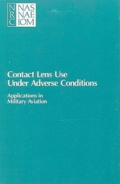 Contact Lens Use Under Adverse Conditions - National Research Council; Division of Behavioral and Social Sciences and Education; Commission on Behavioral and Social Sciences and Education; Committee on Vision; Working Group on Contact Lens Use Under Adverse Conditions