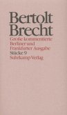 Stücke / Werke, Große kommentierte Berliner und Frankfurter Ausgabe 9, Tl.9