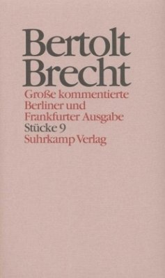 Stücke / Werke, Große kommentierte Berliner und Frankfurter Ausgabe 9, Tl.9 - Brecht, Bertolt
