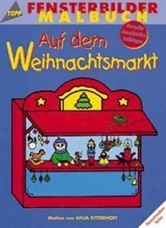 Fensterbilder-Malbuch, Auf dem Weihnachtsmarkt - Ritterhoff, Anja