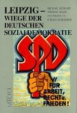 Leipzig, Wiege der deutschen Sozialdemokratie
