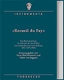 'Recueil du Fay'- Die Briefsammlung des Claude de Neufchâtel zur Geschichte Karls des Kühnen 1474-1477 (1505)