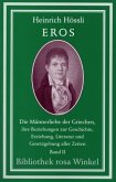 Eros, Die Männerliebe der Griechen, ihre Beziehungen zur Geschichte, Erziehung, Literatur und Gesetzgebung aller Zeiten