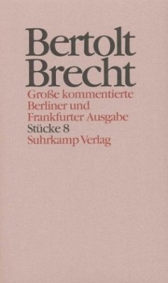 Stücke / Werke, Große kommentierte Berliner und Frankfurter Ausgabe 8, Tl.8 - Brecht, Bertolt