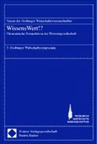 WissensWert!? Ökonomische Perspektiven der Wissensgesellschaft. 3. Freiburger Wirtschaftssymposium