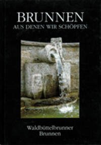 Brunnen aus denen wir schöpfen