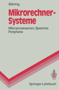 Mikrorechner-Systeme: Mikroprozessoren, Speicher, Peripherie. Springer-Lehrbuch.