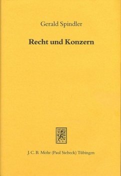 Recht und Konzern - Spindler, Gerald