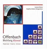 Offenbach - Blickfang Kunst - Blume, Leonore; Amborn-Morgenstern, Angelika