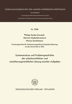 Systemanalyse und Problemgeschichte der arbeitsrechtlichen und versicherungsrechtlichen Lösung sozialer Aufgaben - Herder-Dorneich, Philipp