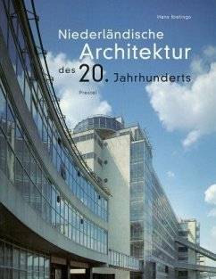 Niederländische Architektur des 20. Jahrhunderts - Ibelings, Hans